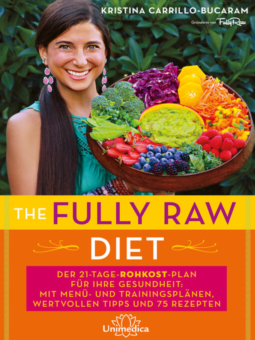 Title details for The Fully Raw Diet by Kristina Carrillo-Bucaram - Available